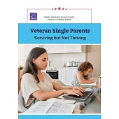Veteran Single Parents: Surviving but Not Thriving