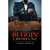 Buggin’: A Brother’s Tale