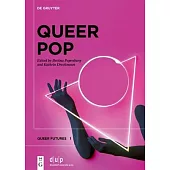 Queer Pop: Aesthetic Interventions in Contemporary Culture