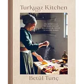 Turkuaz Kitchen: 75 Recipes for Savory and Sweet Doughs