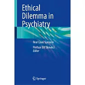 Ethical Dilemma in Psychiatry: Real Cases Scenario