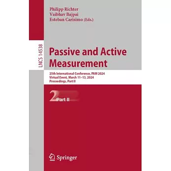 Passive and Active Measurement: 25th International Conference, Pam 2024, Virtual Event, March 11-13, 2024, Proceedings, Part II