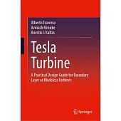 Tesla Turbine: A Practical Design Guide for Boundary Layer or Bladeless Turbines