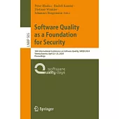Software Quality as a Foundation for Security: 16th International Conference on Software Quality, Swqd 2024, Vienna, Austria, April 23-25, 2024, Proce