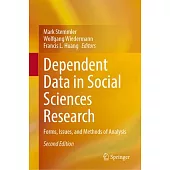 Dependent Data in Social Sciences Research: Forms, Issues, and Methods of Analysis