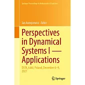 Perspectives in Dynamical Systems I -- Applications: Dsta, Lódź, Poland, December 6-9, 2021