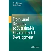 From Land Disputes to Sustainable Environmental Development