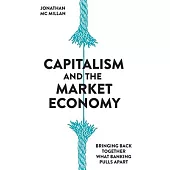 Capitalism and the Market Economy: Bringing back together what banking pulls apart