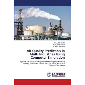 Air Quality Prediction in Multi Industries Using Computer Simulation