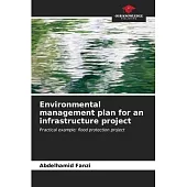 Environmental management plan for an infrastructure project