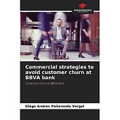 Commercial strategies to avoid customer churn at BBVA bank
