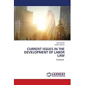Current Issues in the Development of Labor Law