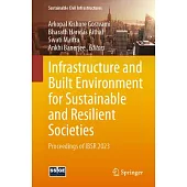 Infrastructure and Built Environment for Sustainable and Resilient Societies: Proceedings of Ibsr 2023