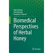 Biomedical Perspectives of Herbal Honey