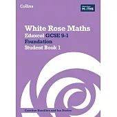 White Rose Maths: Edexcel GCSE 9-1 Foundation Student Book 1
