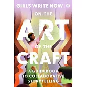 On the Art of the Craft: A Guidebook to Collaborative Storytelling