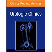 Advances in Penile and Testicular Cancer, an Issue of Urologic Clinics of North America: Volume 51-3