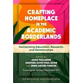 Crafting Homeplace in the Academic Borderlands: Humanizing Education, Research, and Relationships