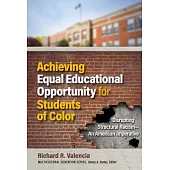 Achieving Equal Educational Opportunity for Students of Color: Disrupting Structural Racism--An American Imperative