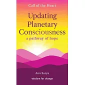 Updating Planetary Consciousness: a pathway of hope