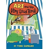 Ari and the Very Loud Bird!