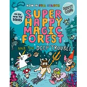 Super Happy Magic Forest and the Deep Trouble: Volume 3