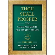 Thou Shall Prosper: Ten Commandments for Making Money, Workbook