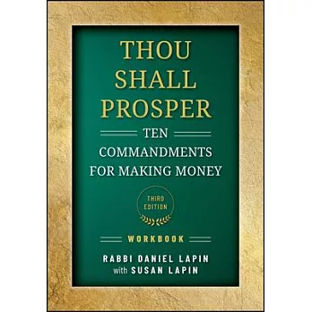 Thou Shall Prosper: Ten Commandments for Making Money, Workbook