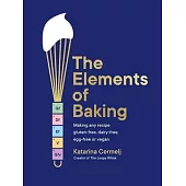Free-From Baking: The Art and Science of How to Make Any Recipe Gluten-Free, Dairy-Free, Egg-Free or Vegan (and Taste Spectacular)