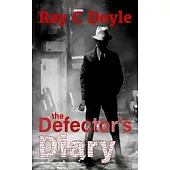 The Defector’s Diary: The Pete West Mystery Series