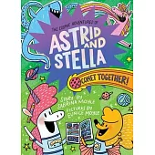 Comet Together! (the Cosmic Adventures of Astrid and Stella Book #4 (a Hello!lucky Book)): A Graphic Novel