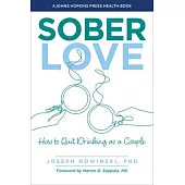 Sober Love: A Couples Guide to Managing Drinking, Moderation, and Sobriety
