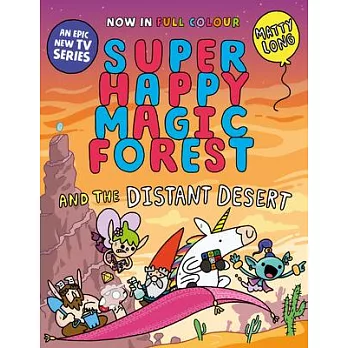 Super Happy Magic Forest and the Distant Desert: Volume 4