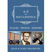 A-Z of Macclesfield: Places-People-History