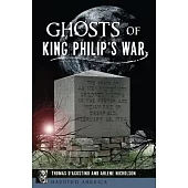 Ghosts of King Philip’s War