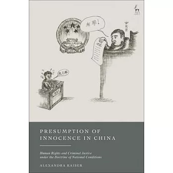 Presumption of Innocence in China: Human Rights and Criminal Justice Under the Doctrine of National Conditions