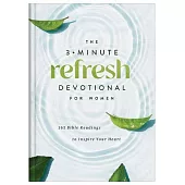 The 3-Minute Refresh Devotional for Women: 365 Bible Readings to Inspire Your Heart