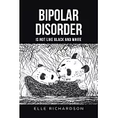 Bipolar Disorder Is Not Like Black and White