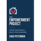 The Empowerment Project: Grow Your People, Grow Your Business