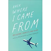 Back Where I Came from: On Culture, Identity, and Home