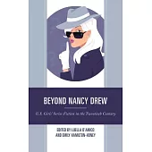 Beyond Nancy Drew: U.S. Girls’ Series Fiction in the Twentieth Century