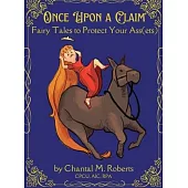 Once Upon A Claim: Fairy Tales to Protect Your Ass(ets)