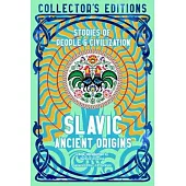 Slavic Ancient Origins: Stories of People & Civilization