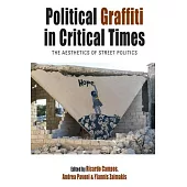 Political Graffiti in Critical Times: The Aesthetics of Street Politics