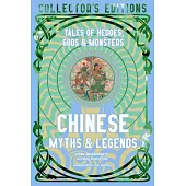 Chinese Myths & Legends: Tales of Gods, Heroes & Monsters