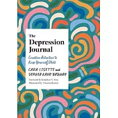 The Depression Journal: Creative Activities to Keep Yourself Well