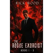 The Rogue Exorcist Books 1-3