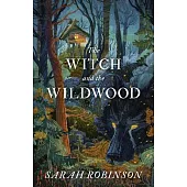 The Witch and the Wildwood