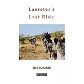 Lasseter’s Last Ride: An Epic in Central Australian Gold Discovery