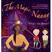 The Magic Nanny: What’s for dinner?